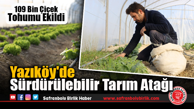 Yazıköy’de Sürdürülebilir Tarım Atağı