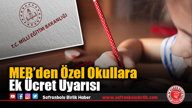 MEB’den Özel Okullara Ek Ücret Uyarısı