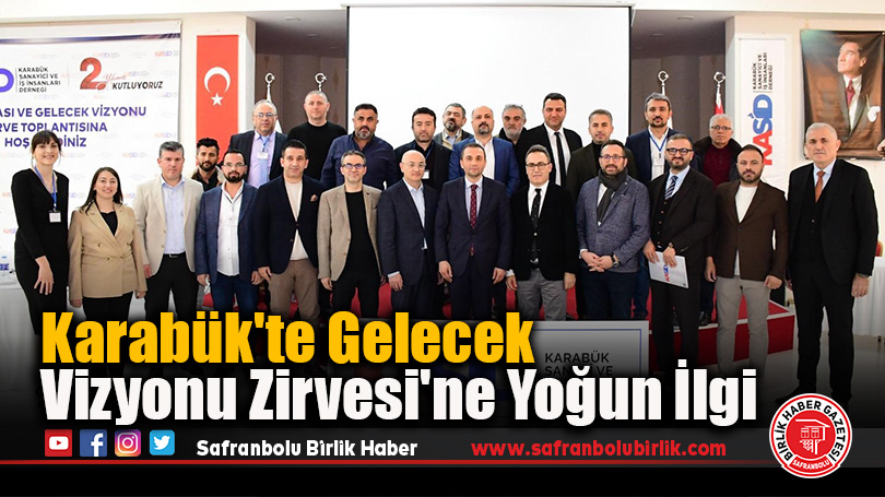 Karabük’te Gelecek Vizyonu Zirvesi’ne Yoğun İlgi
