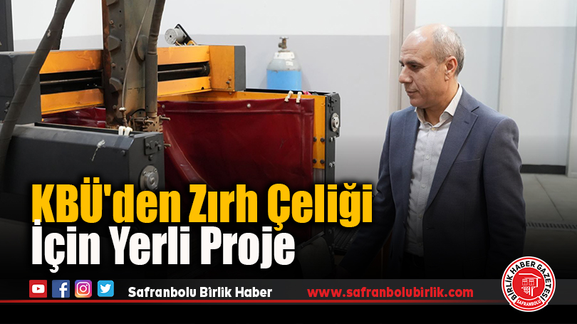 KBÜ’den Zırh Çeliği İçin Yerli Proje