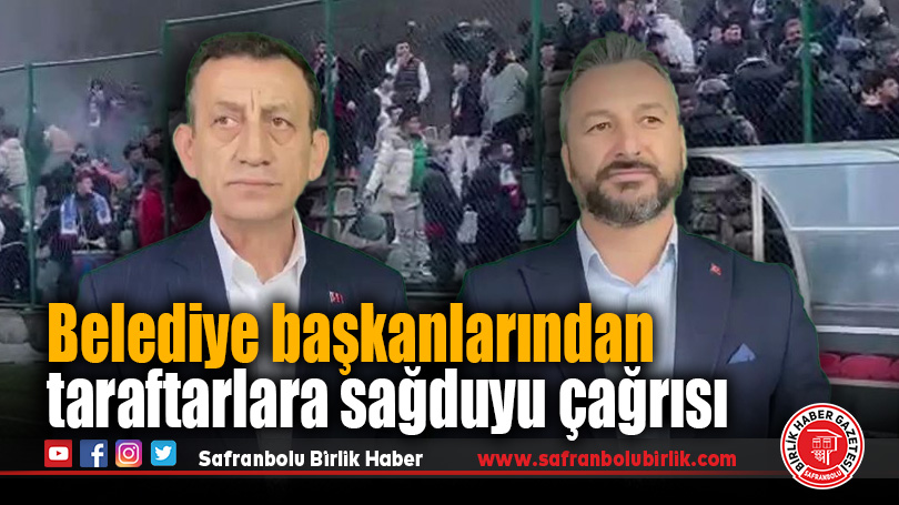 Karabük’te Başkanlardan Sağduyu Çağrısı