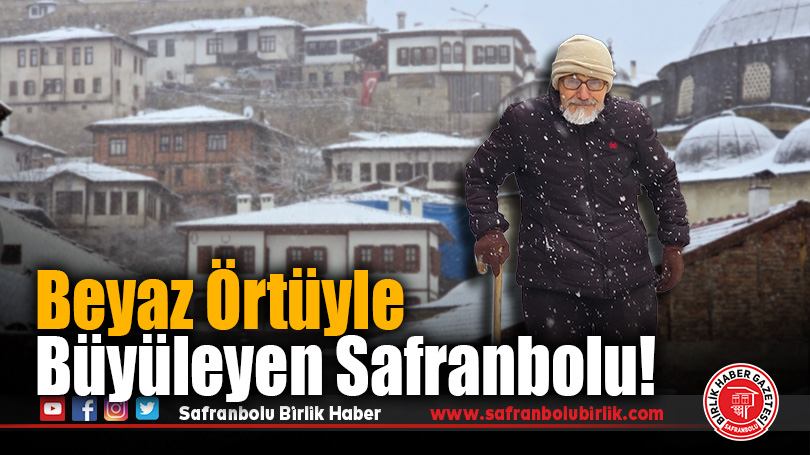 Beyaz Örtüyle Büyüleyen Safranbolu!