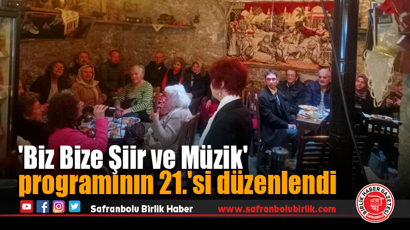 21. Biz Bize Müzik ve Şiir Programı Safranbolu’da Gerçekleşti