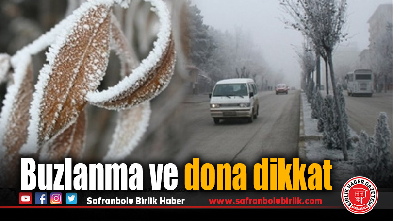 Buzlanma ve dona dikkat