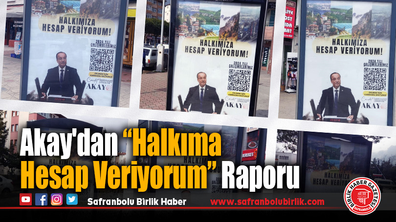 Cevdet Akay’dan “Halkıma Hesap Veriyorum” Raporu