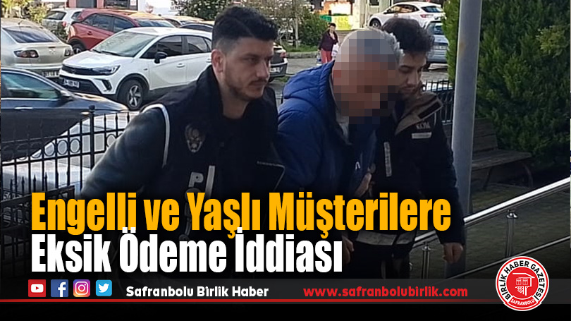 Zonguldak’ta Engelli ve Yaşlı Müşterilere Eksik Ödeme İddiası