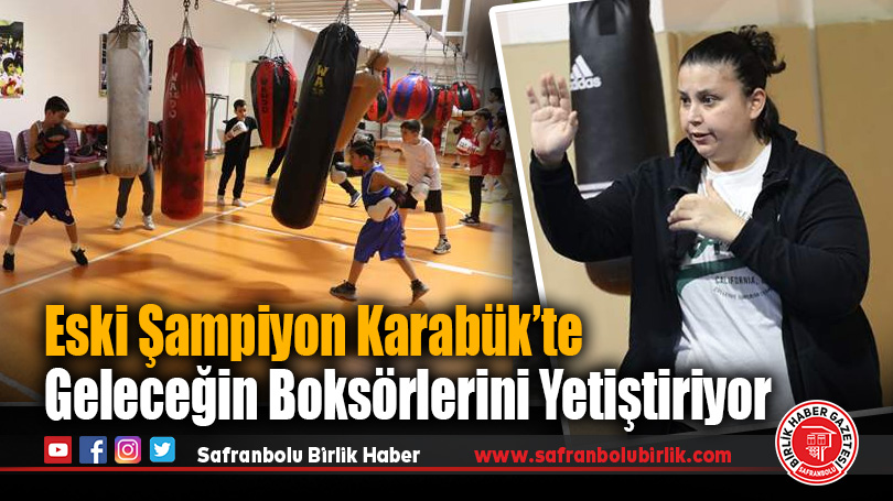 Eski Şampiyon Karabük’te Geleceğin Boksörlerini Yetiştiriyor