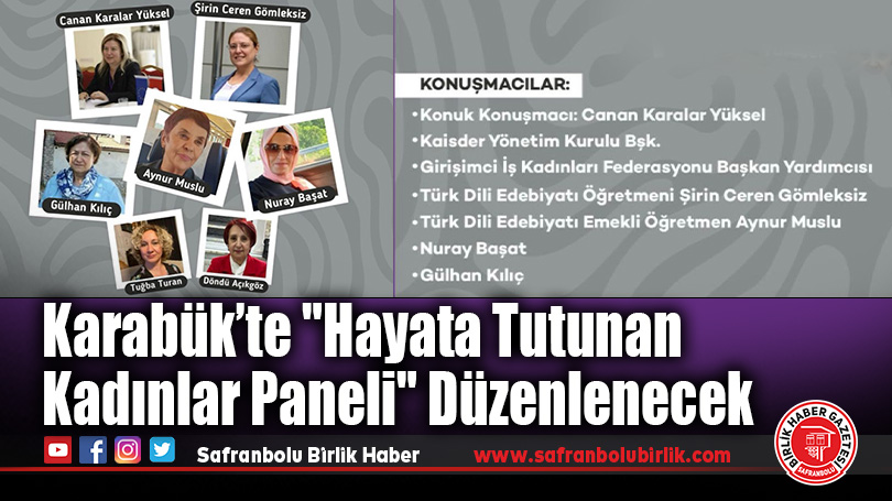Karabük’te “Hayata Tutunan Kadınlar Paneli” Düzenlenecek