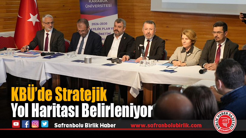 KBÜ’de Stratejik Yol Haritası Belirleniyor