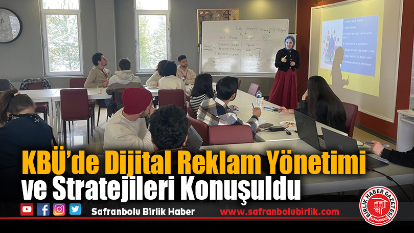 KBÜ’de Dijital Pazarlama Atölyesi Düzenlendi