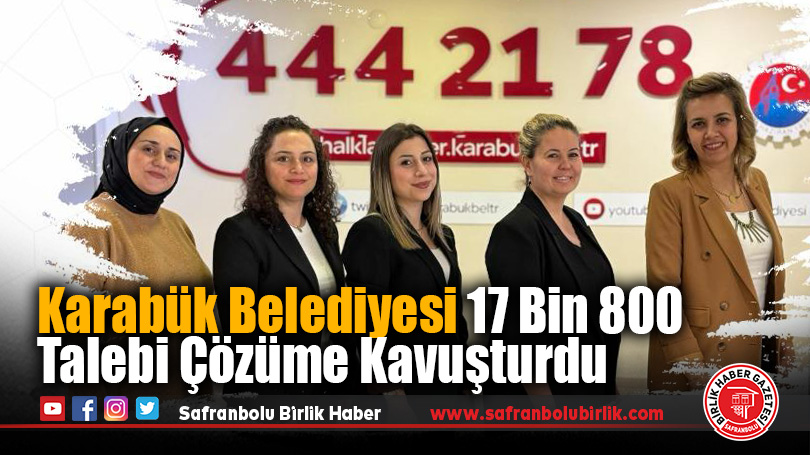 Karabük Belediyesi 17 Bin 800 Talebi Çözüme Kavuşturdu