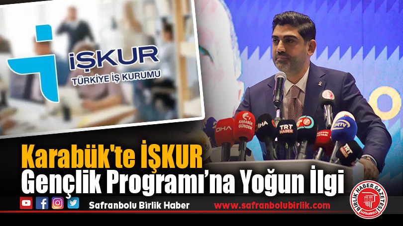 Karabük’te İŞKUR Gençlik Programı’na Yoğun İlgi