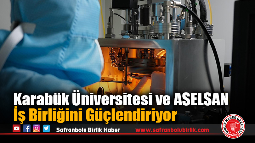 Karabük Üniversitesi ve ASELSAN İş Birliğini Güçlendiriyor