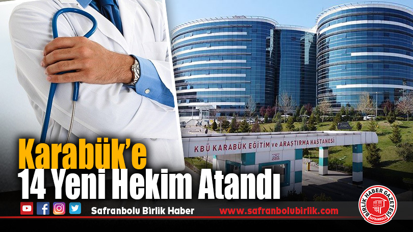 Karabük’e 14 Yeni Hekim Atandı