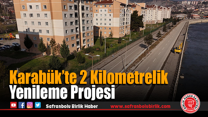 Karabük’te 2 Kilometrelik Yenileme Projesi