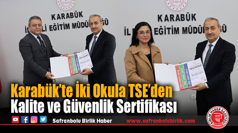 Karabük’te İki Okula TSE’den Kalite ve Güvenlik Sertifikası