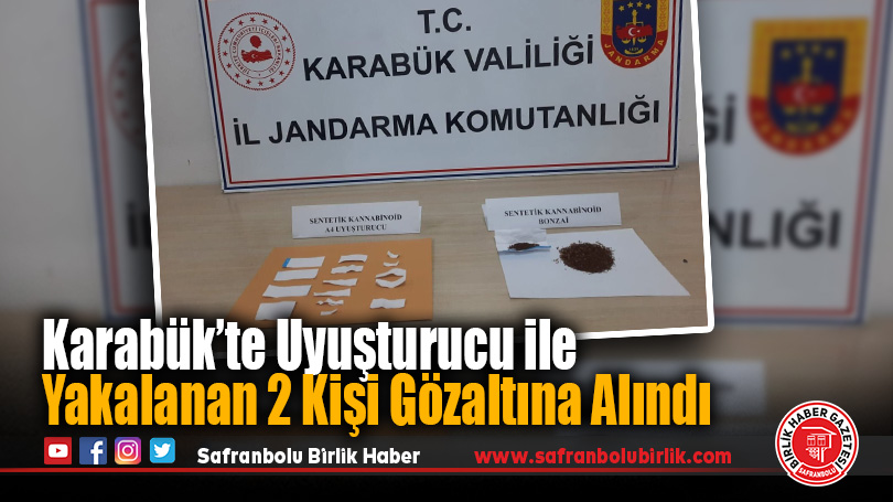 Karabük’te Uyuşturucu ile Yakalanan 2 Kişi Gözaltına Alındı