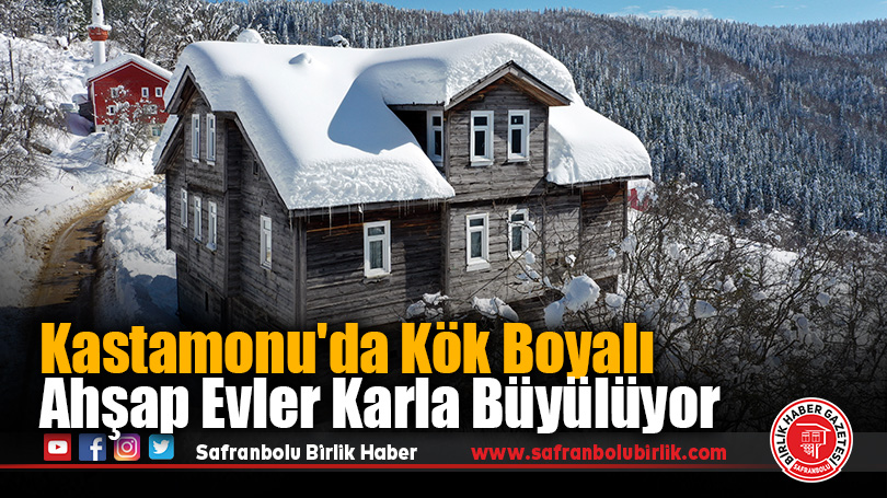 Kastamonu’da Kök Boyalı Ahşap Evler Karla Büyülüyor