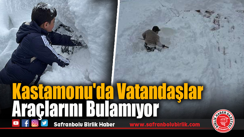 Kastamonu’da Vatandaşlar Araçlarını Bulamıyor