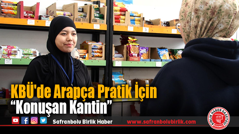 KBÜ’de Arapça Pratik İçin “Konuşan Kantin”
