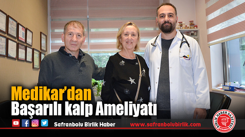 Medikar’dan Başarılı kalp Ameliyatı