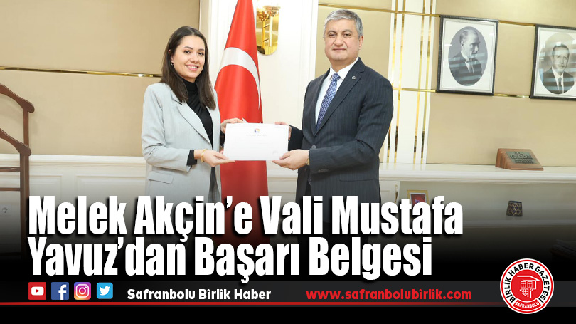 Melek Akçin’e Vali Mustafa Yavuz’dan Başarı Belgesi