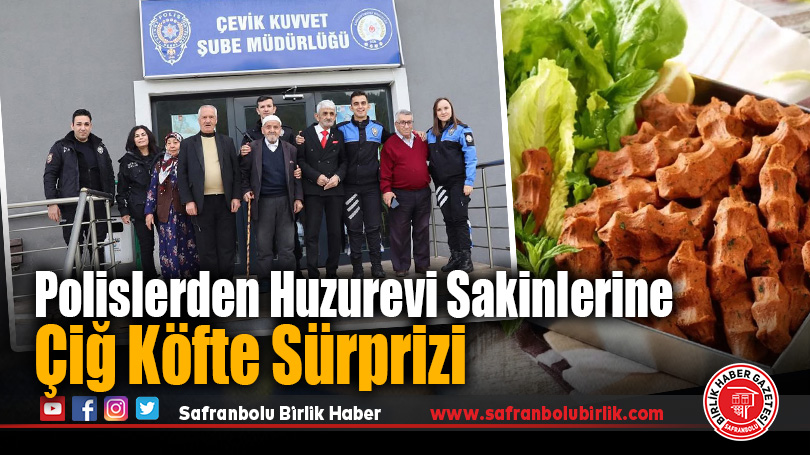 Polislerden Huzurevi Sakinlerine Çiğ Köfte Sürprizi