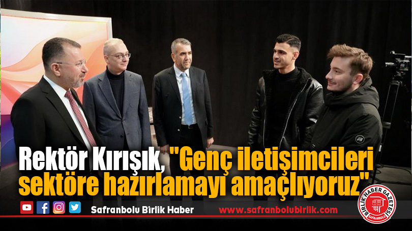 Rektör Kırışık, İletişim Fakültesi Öğrencileriyle Buluştu