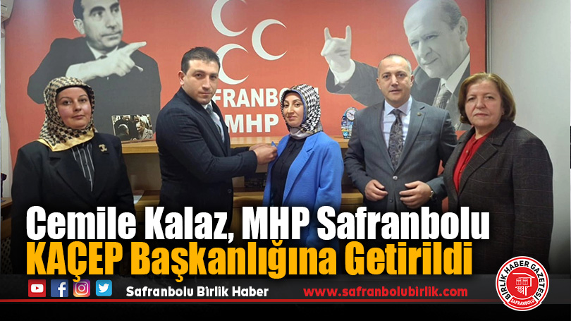 Cemile Kalaz, MHP Safranbolu KAÇEP Başkanlığına Getirildi