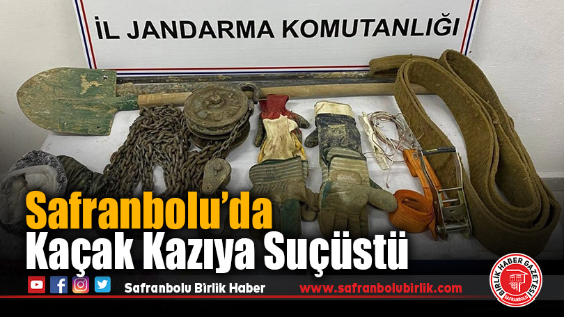 Safranbolu’da Kaçak Kazıya Suçüstü