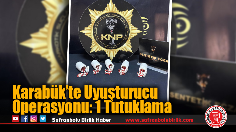 Karabük’te Uyuşturucu Operasyonu: 1 Tutuklama