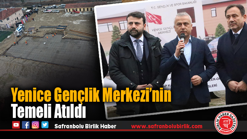 Yenice Gençlik Merkezi’nin Temeli Atıldı