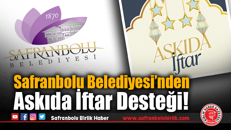 Safranbolu Belediyesi’nden Ramazan Boyunca Askıda İftar Desteği!
