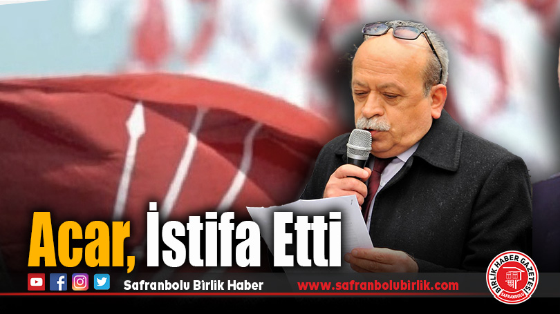 Bahtiyar Acar’dan Safranbolu’da Sürpriz İstifa Açıklaması