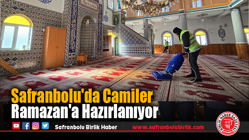 Safranbolu’da Camiler Ramazan’a Hazırlanıyor