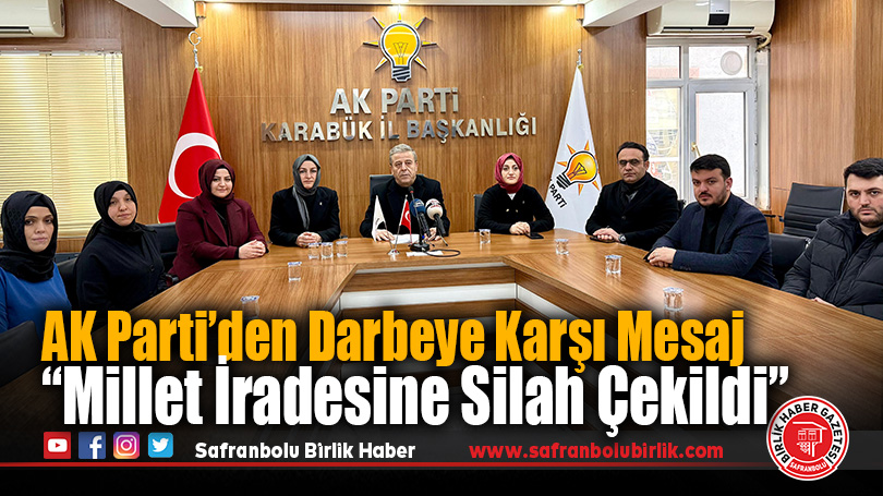 Karabük’te AK Parti’den Darbeye Karşı Mesaj