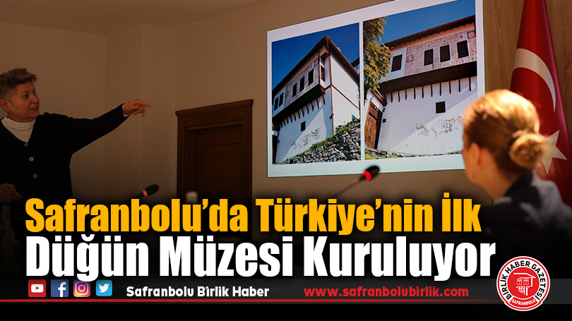 Safranbolu’da Türkiye’nin İlk Düğün Müzesi Kuruluyor