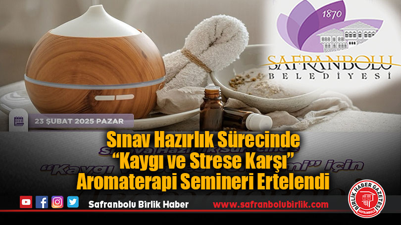 Sınav Hazırlık Sürecinde “Kaygı ve Strese Karşı” Aromaterapi Semineri Ertelendi