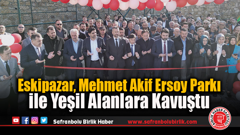Eskipazar, Mehmet Akif Ersoy Parkı ile Yeşil Alanlara Kavuştu
