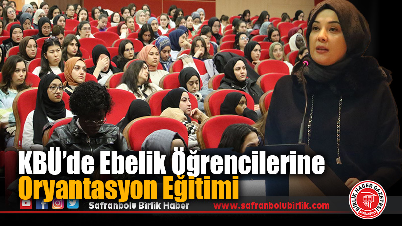 KBÜ’de Ebelik Öğrencilerine Oryantasyon Eğitimi