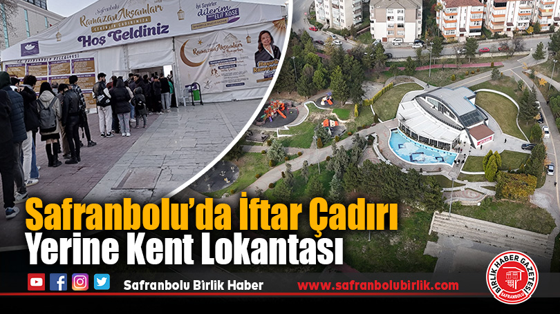 Safranbolu’da İftar Çadırı Yerine Kent Lokantası
