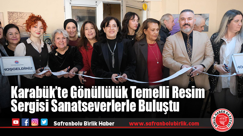 Karabük’te Gönüllülük Temelli Resim Sergisi Sanatseverlerle Buluştu