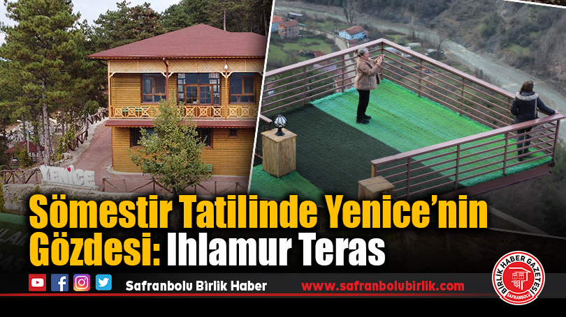 Sömestir Tatilinde Yenice’nin Gözdesi: Ihlamur Teras