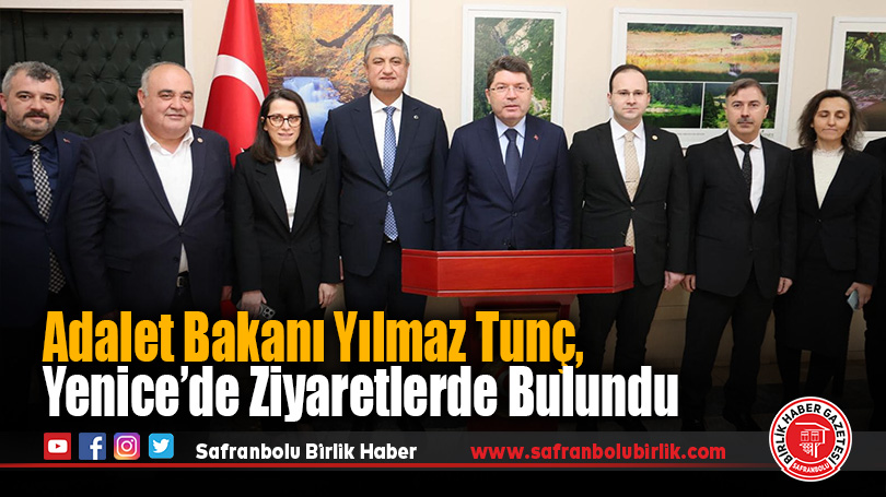Adalet Bakanı Yılmaz Tunç, Yenice’de Ziyaretlerde Bulundu