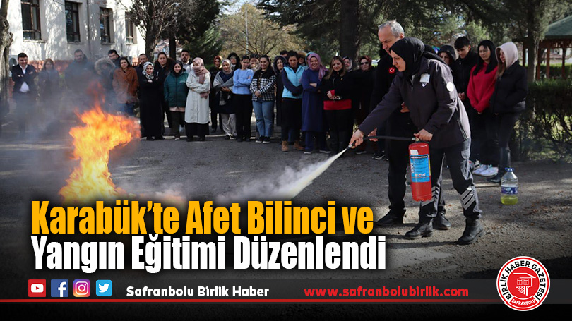 Karabük’te Afet Bilinci ve Yangın Eğitimi Düzenlendi