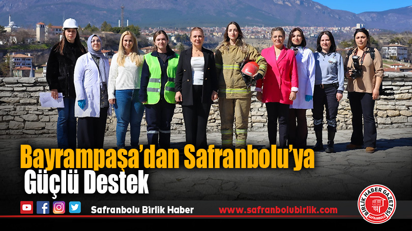 Bayrampaşa’dan Safranbolu’ya Güçlü Destek