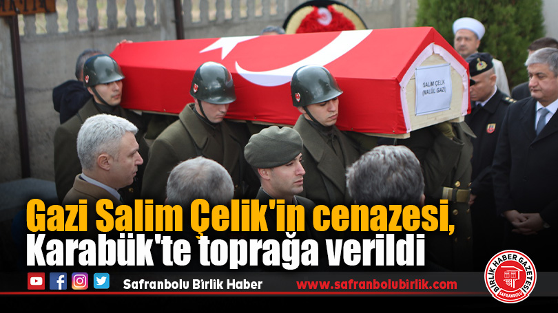 Gazi Salim Çelik’in cenazesi, Karabük’te toprağa verildi