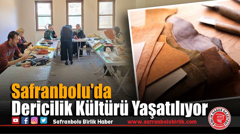 Safranbolu’da Dericilik Kültürü Yaşatılıyor