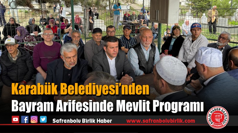 Karabük Belediyesi’nden Bayram Arifesinde Mevlit Programı