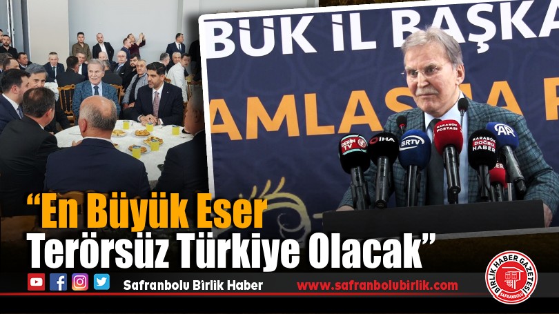 “En Büyük Eser Terörsüz Türkiye Olacak”